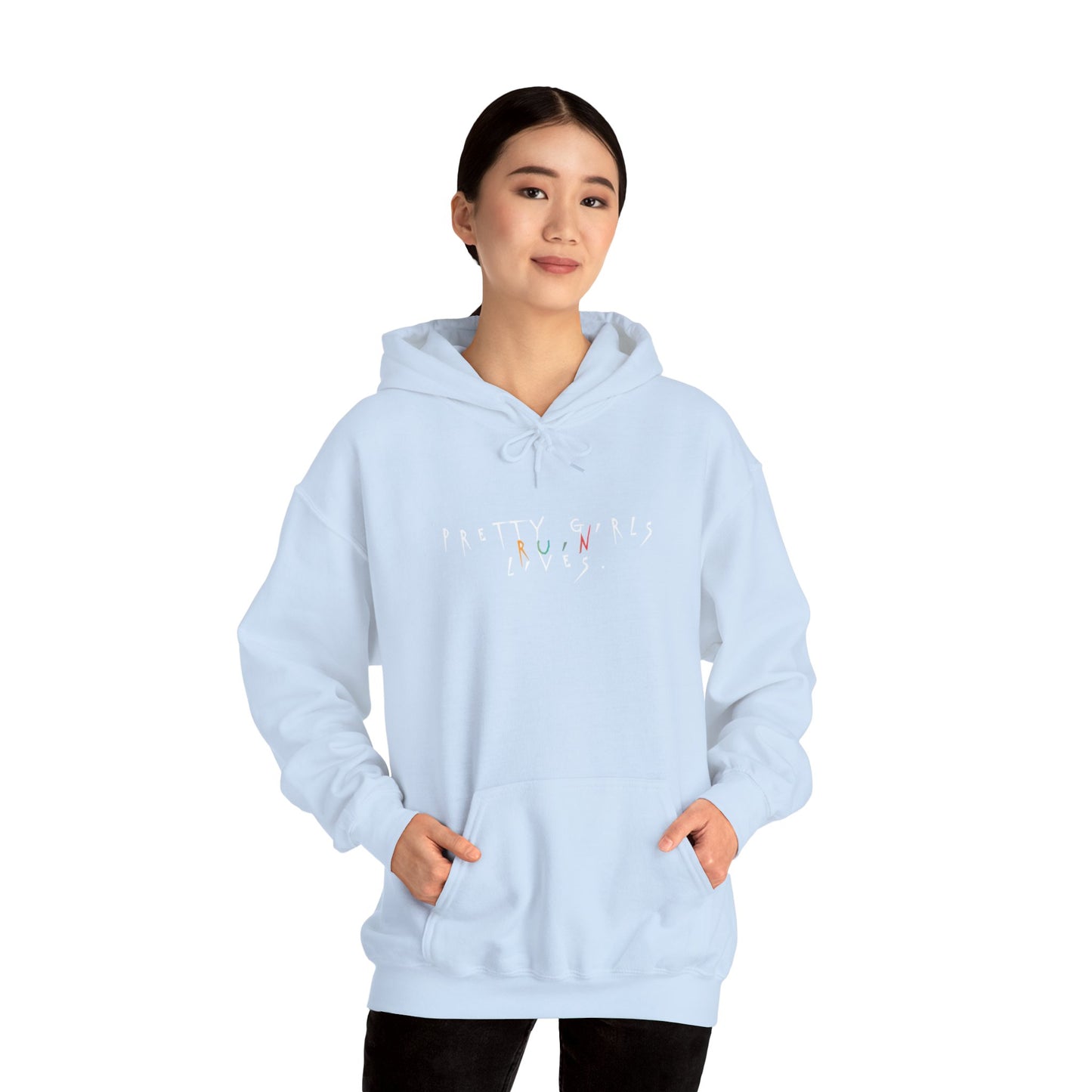 Pretty Girls Ruin Lives Hoodie