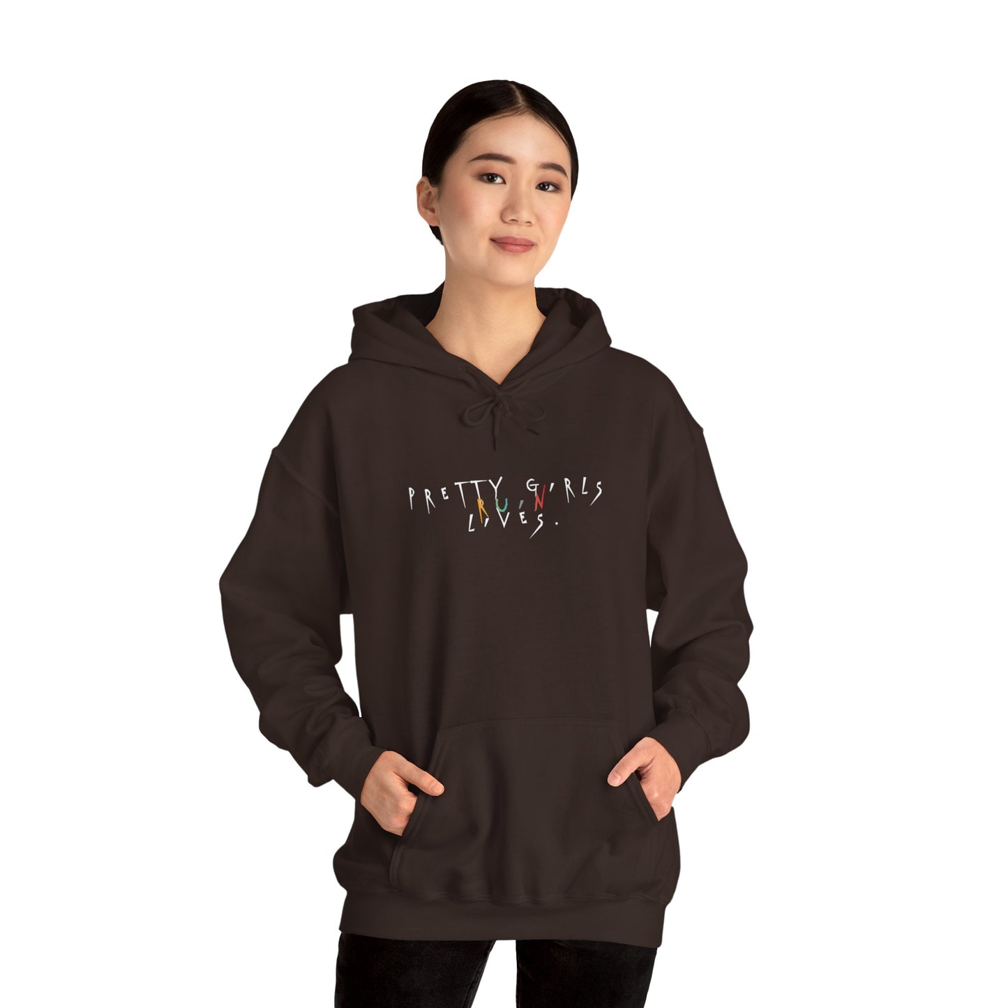 Pretty Girls Ruin Lives Hoodie