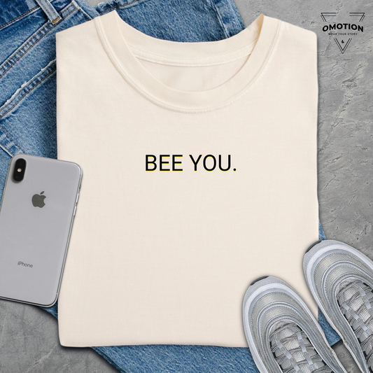 Bee You T Shirt
