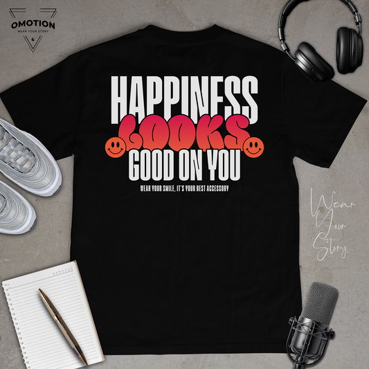 Happiness Looks Good On You T Shirt