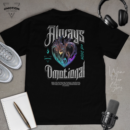 Always Omotional T Shirt