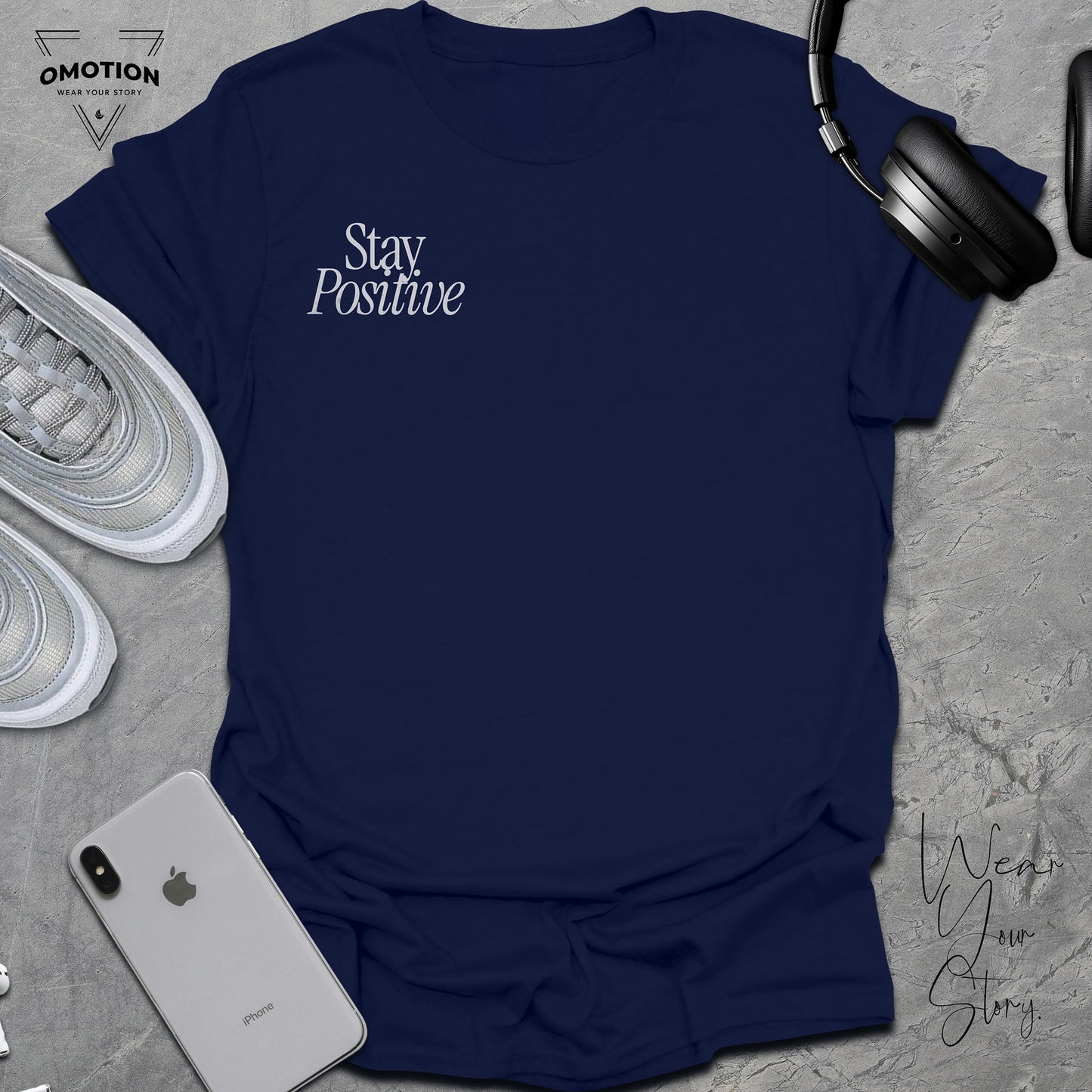 Stay Positive T Shirt