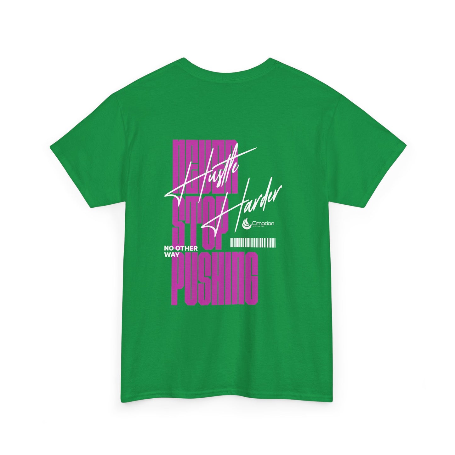 "Never Stop Pushing" Heavy Cotton T Shirt