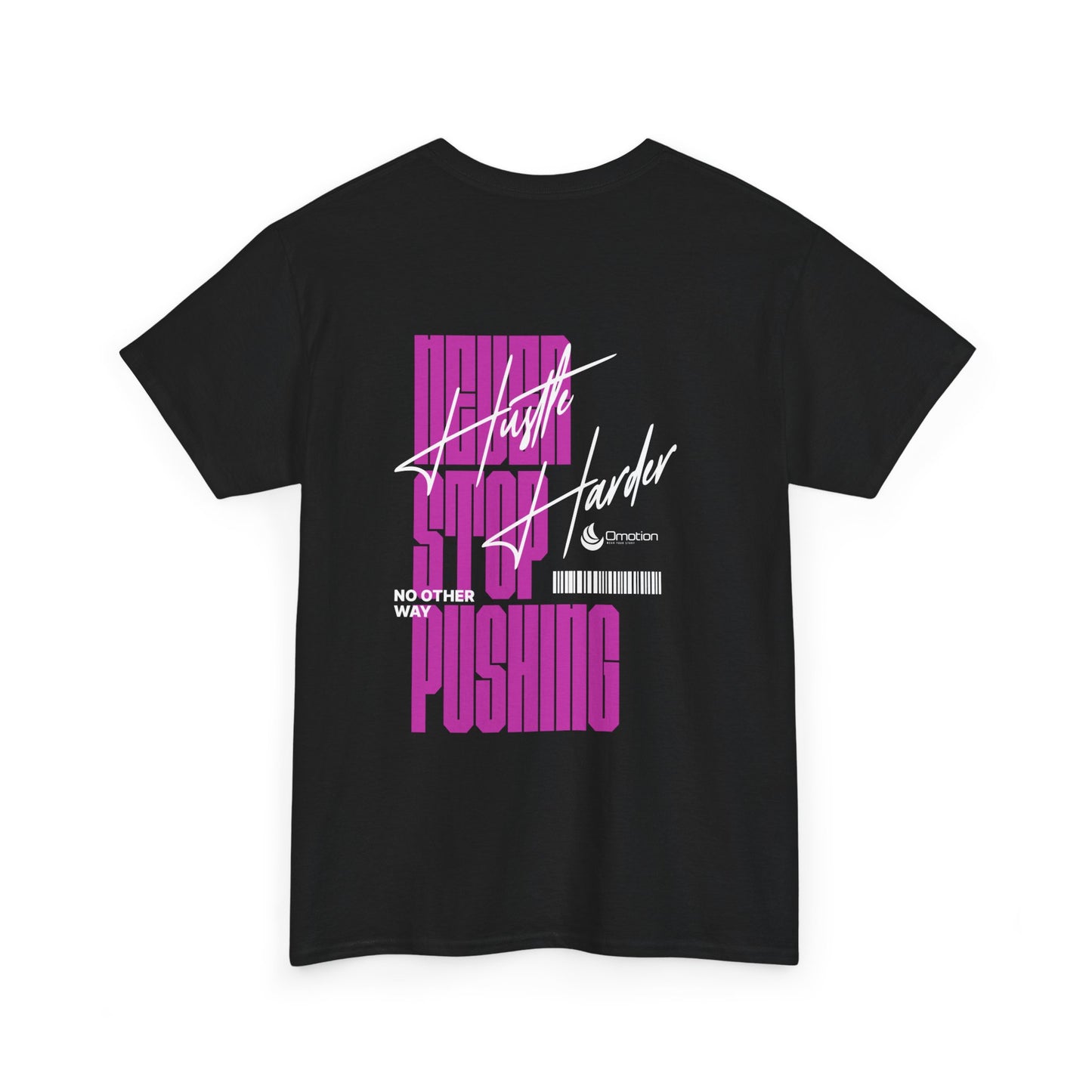 "Never Stop Pushing" Heavy Cotton T Shirt