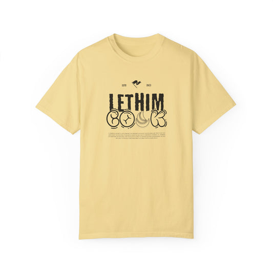 'Let him Cook' Funny Quote T-Shirt