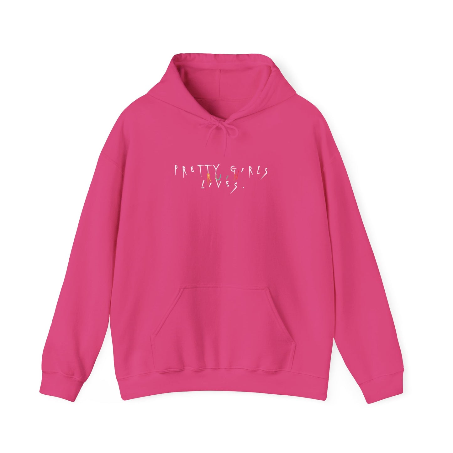 Pretty Girls Ruin Lives Hoodie