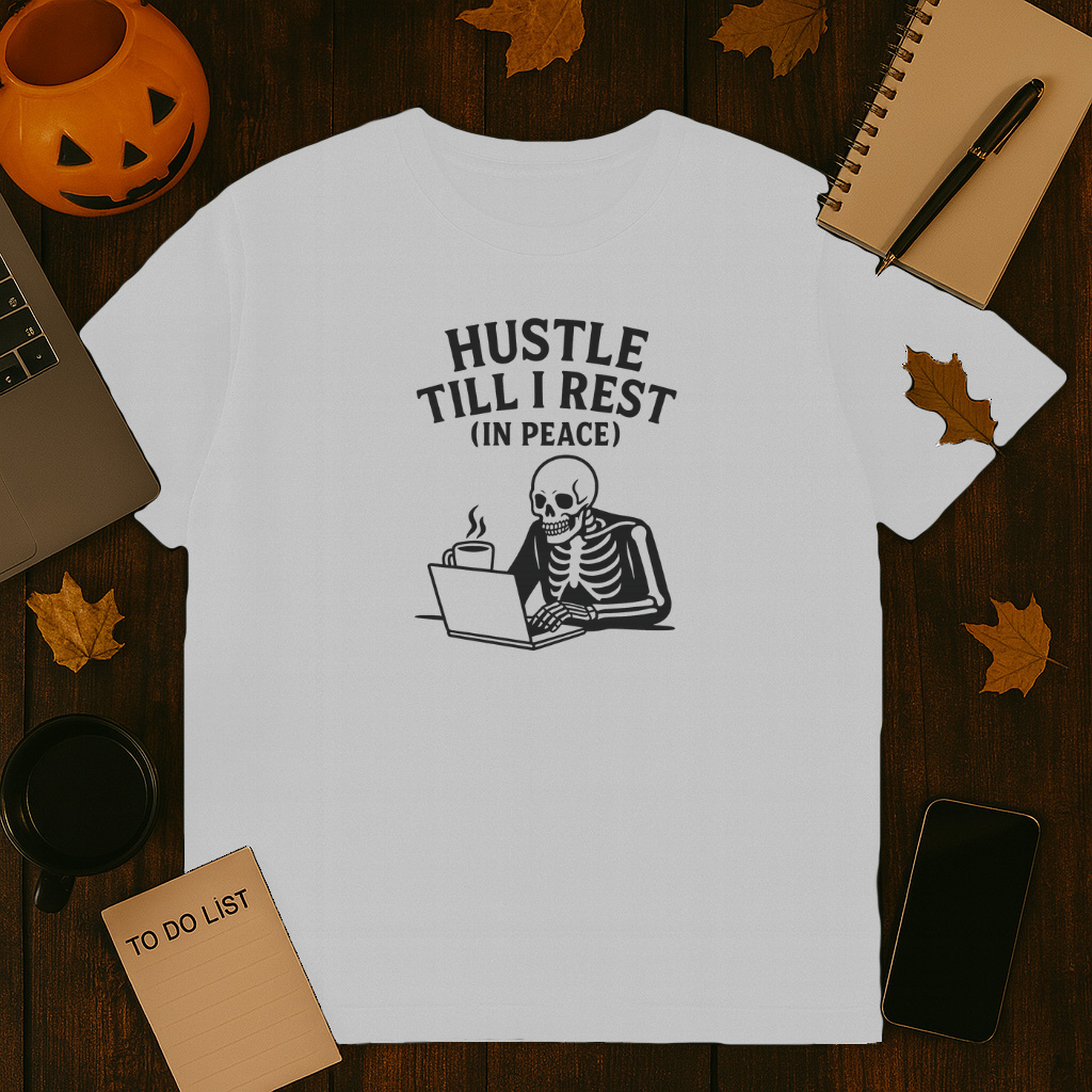 Hustle Till I RIP T Shirt