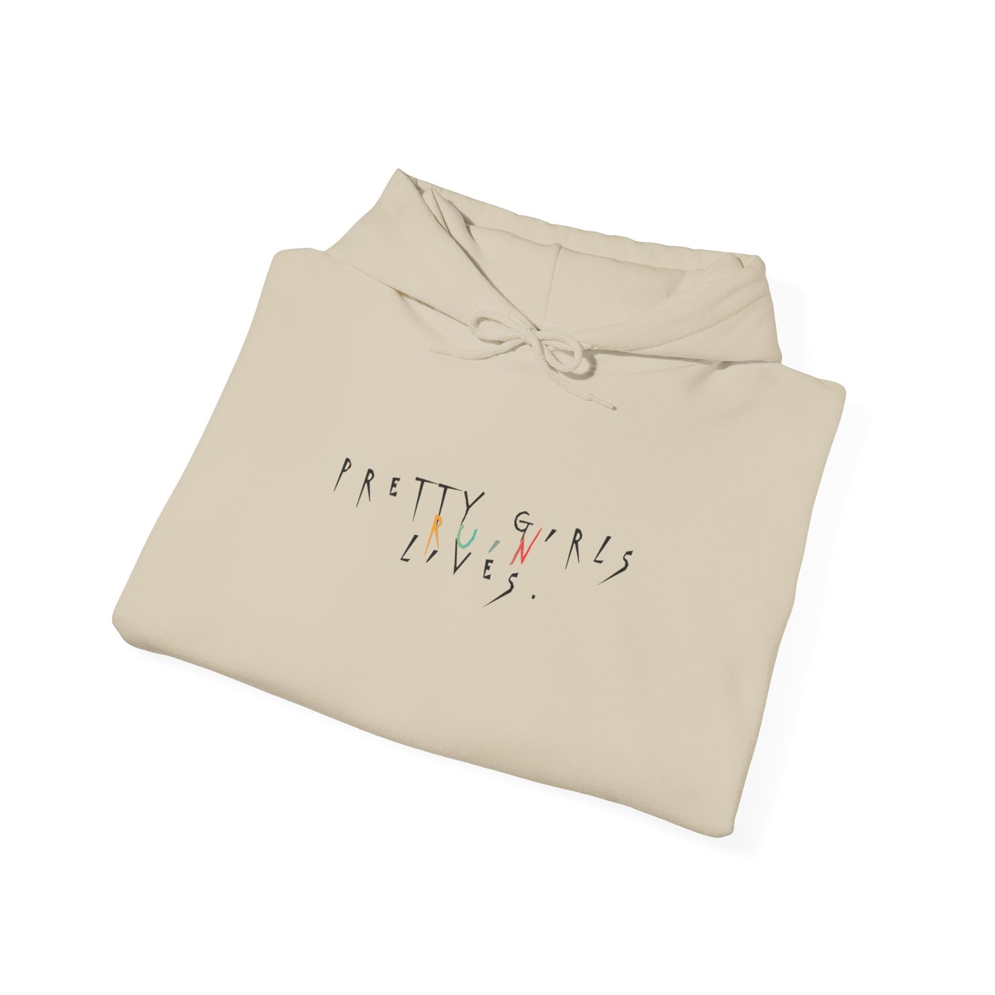 Pretty Girls Ruin Lives Hoodie