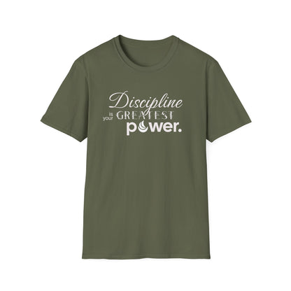 Discipline is the Greatest Power Soft-Style Tee