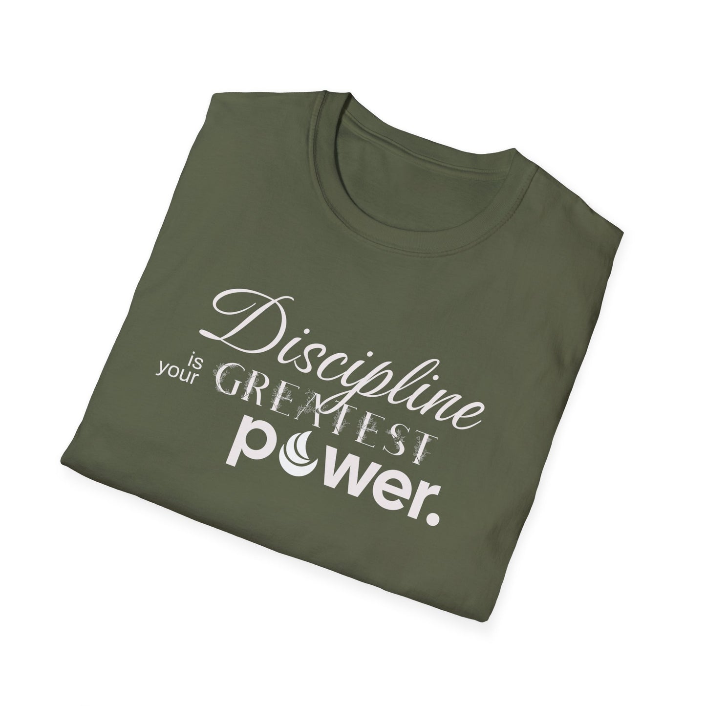 Discipline is the Greatest Power Soft-Style Tee