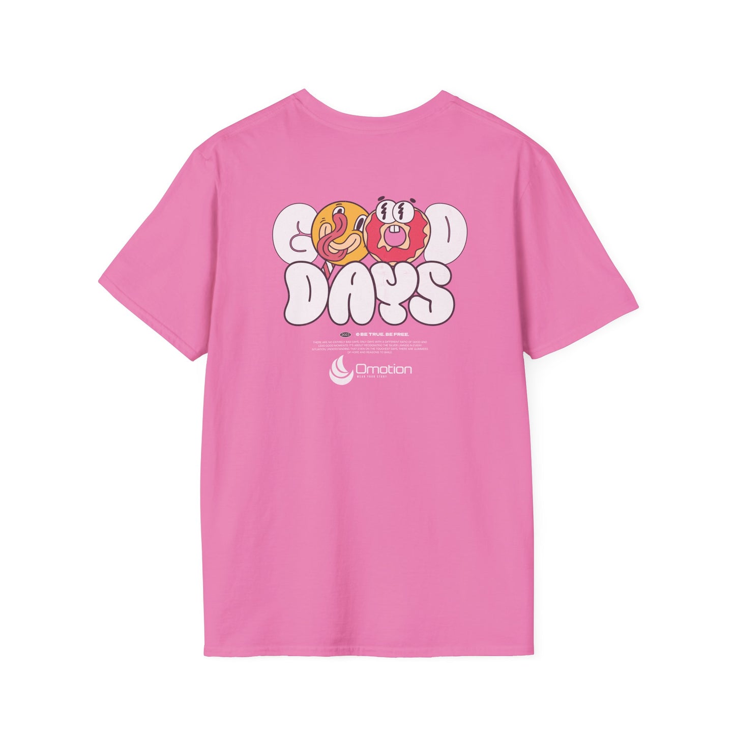 Good Days Soft-Style Tee Shirt