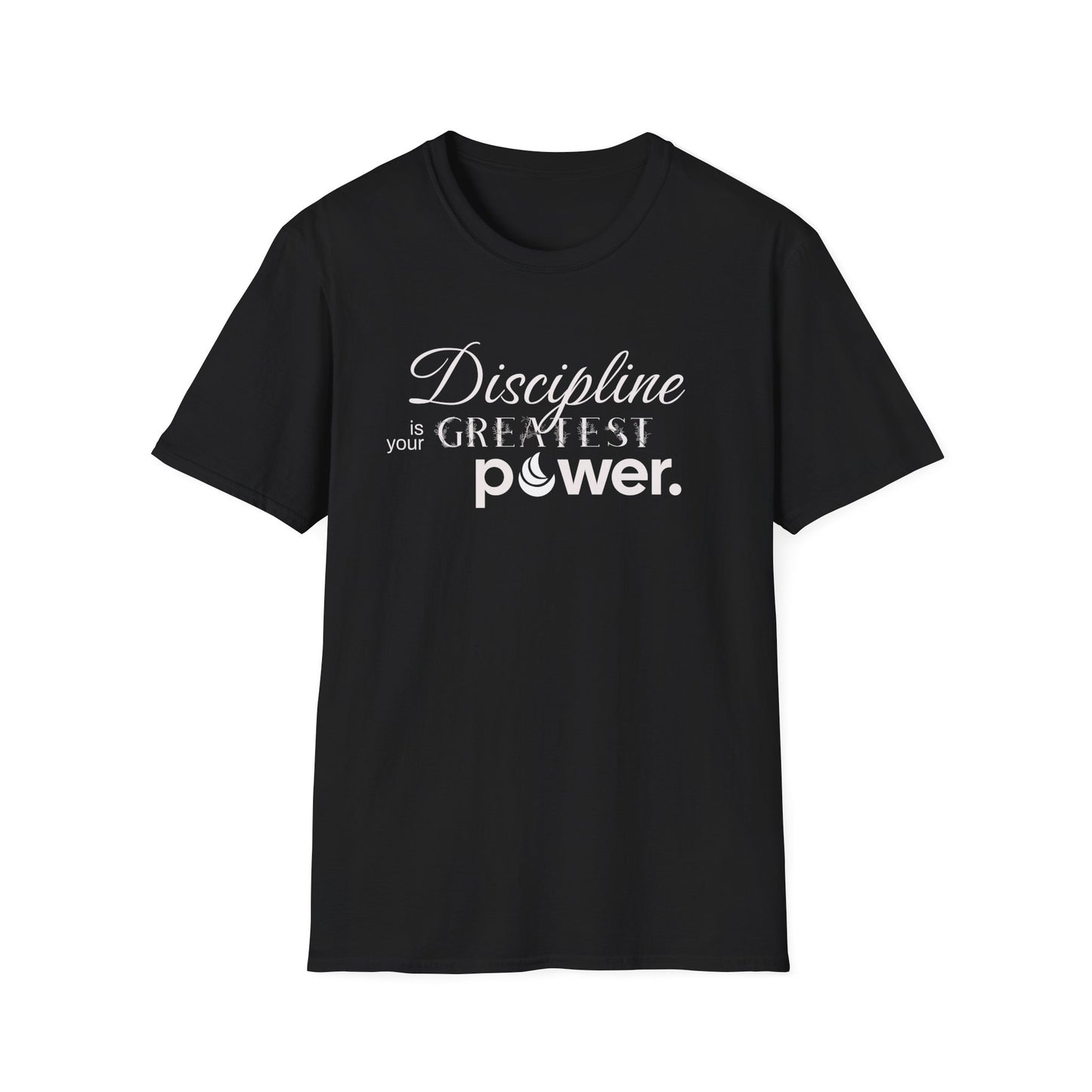 Discipline is the Greatest Power Soft-Style Tee