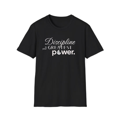 Discipline is the Greatest Power Soft-Style Tee