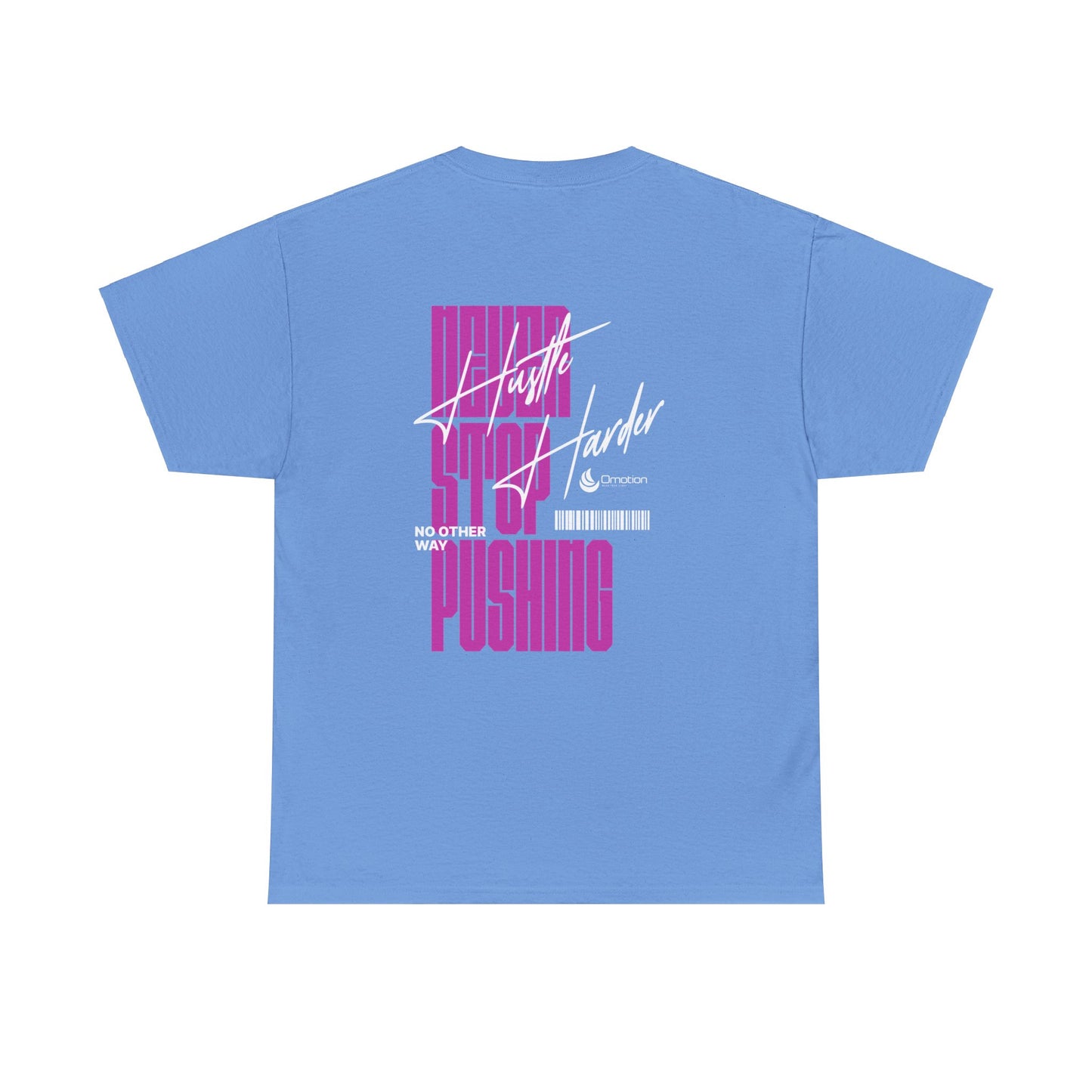 "Never Stop Pushing" Heavy Cotton T Shirt