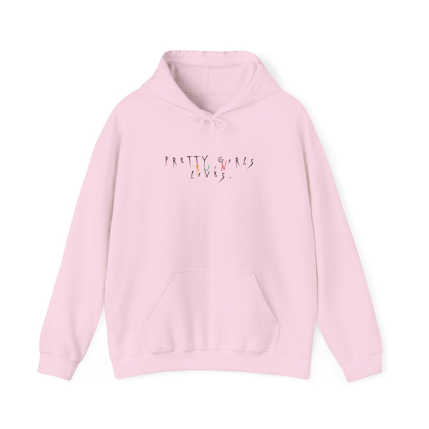 Pretty Girls Ruin Lives Hoodie