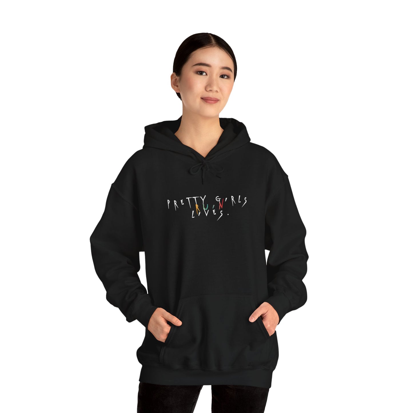 Pretty Girls Ruin Lives Hoodie