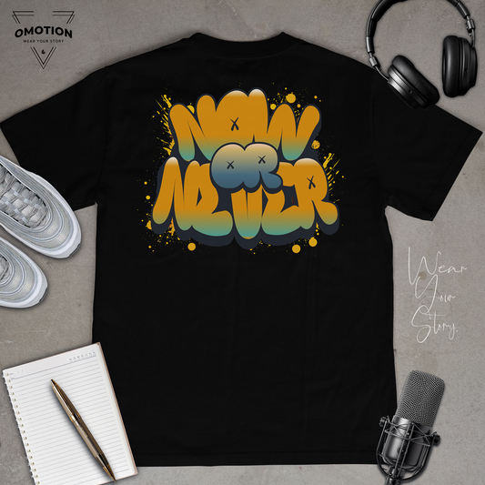 Now or Never T Shirt