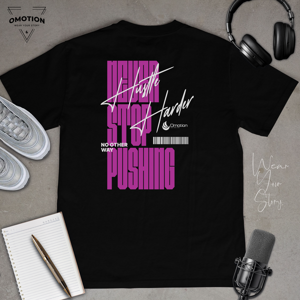 "Never Stop Pushing" Heavy Cotton T Shirt