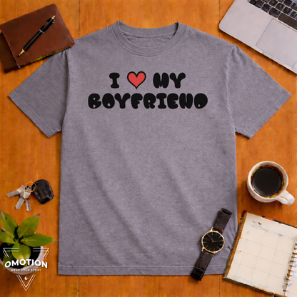 I Love My Boyfriend T Shirt