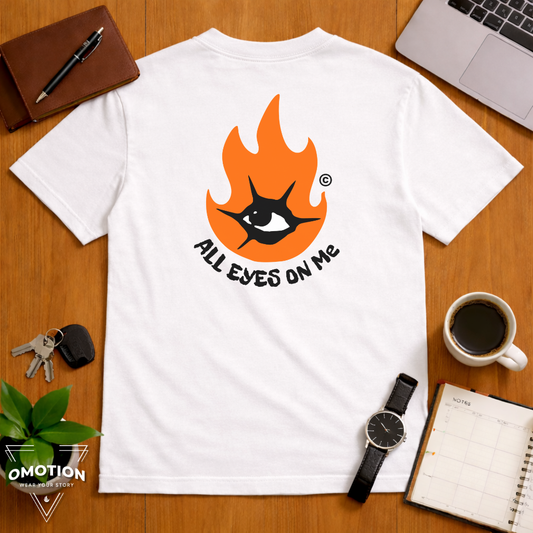 All Eyes On Me T Shirt