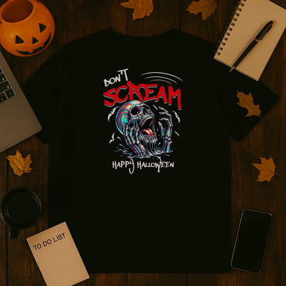 Don't Scream T Shirt