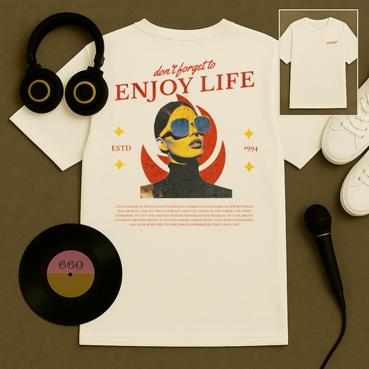 Don't Forget to Enjoy Life T Shirt