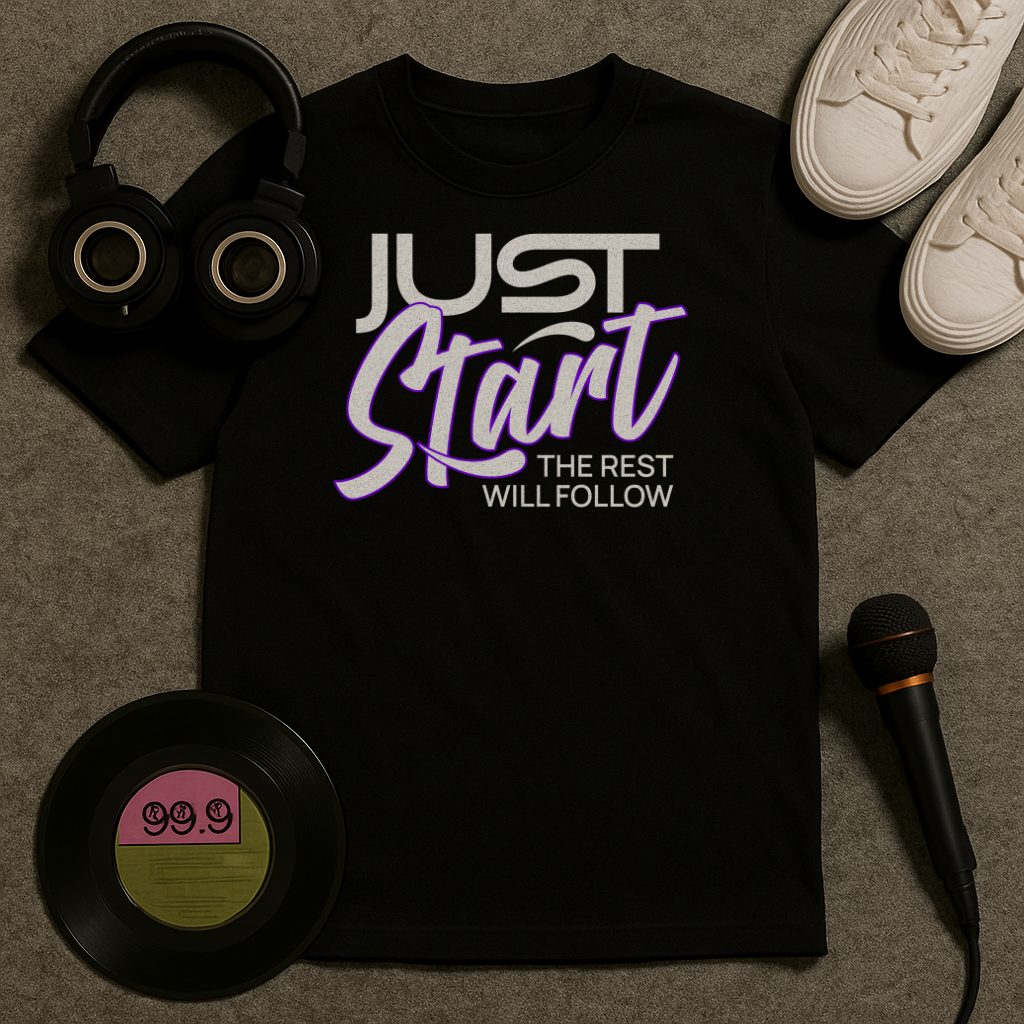 Just Start The Rest Will Follow Graphic T Shirt